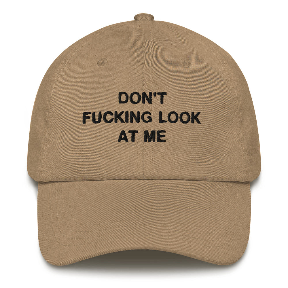 "Don't Look At Me" Dad Hat