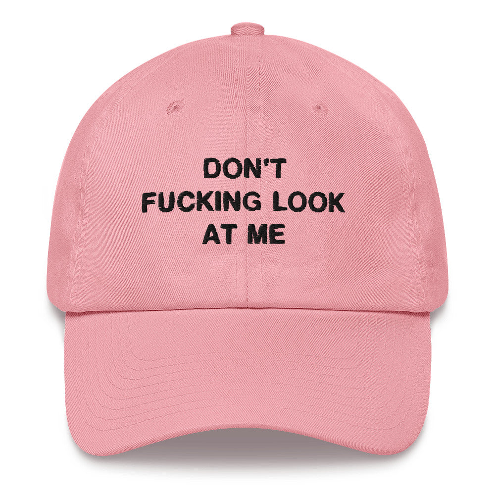 "Don't Look At Me" Dad Hat