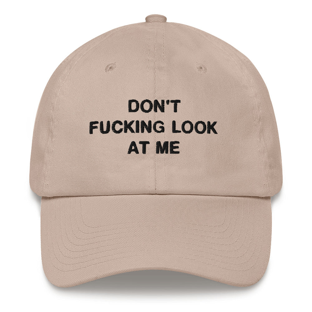 "Don't Look At Me" Dad Hat